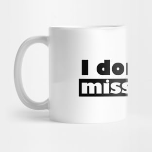 Irony I Don't Do Mistakes Mug